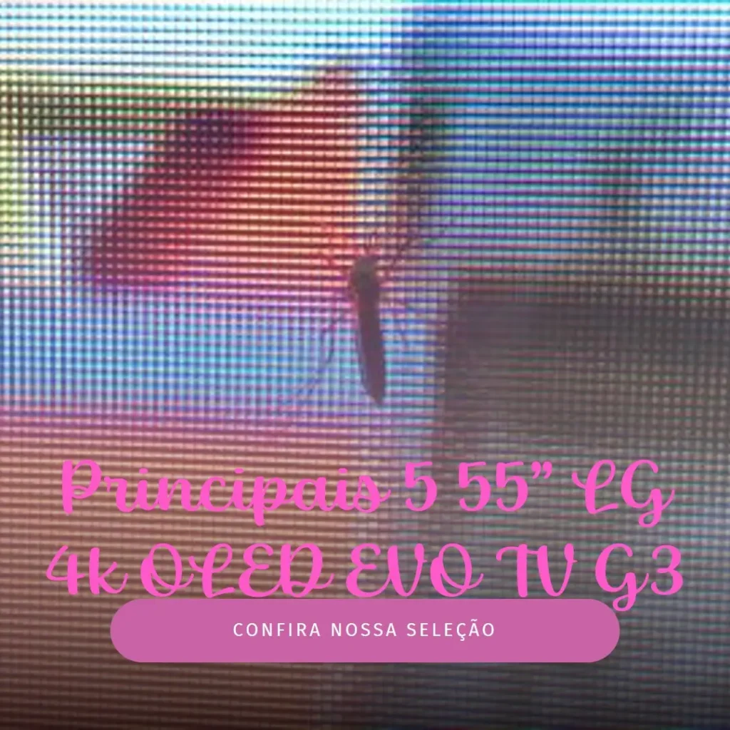 Principais 5 55” LG 4k OLED EVO TV g3