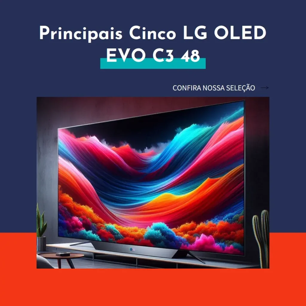 Principais Cinco LG OLED EVO c3 48