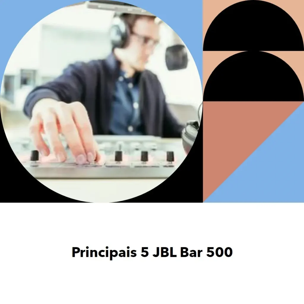 Principais 5 JBL bar 500