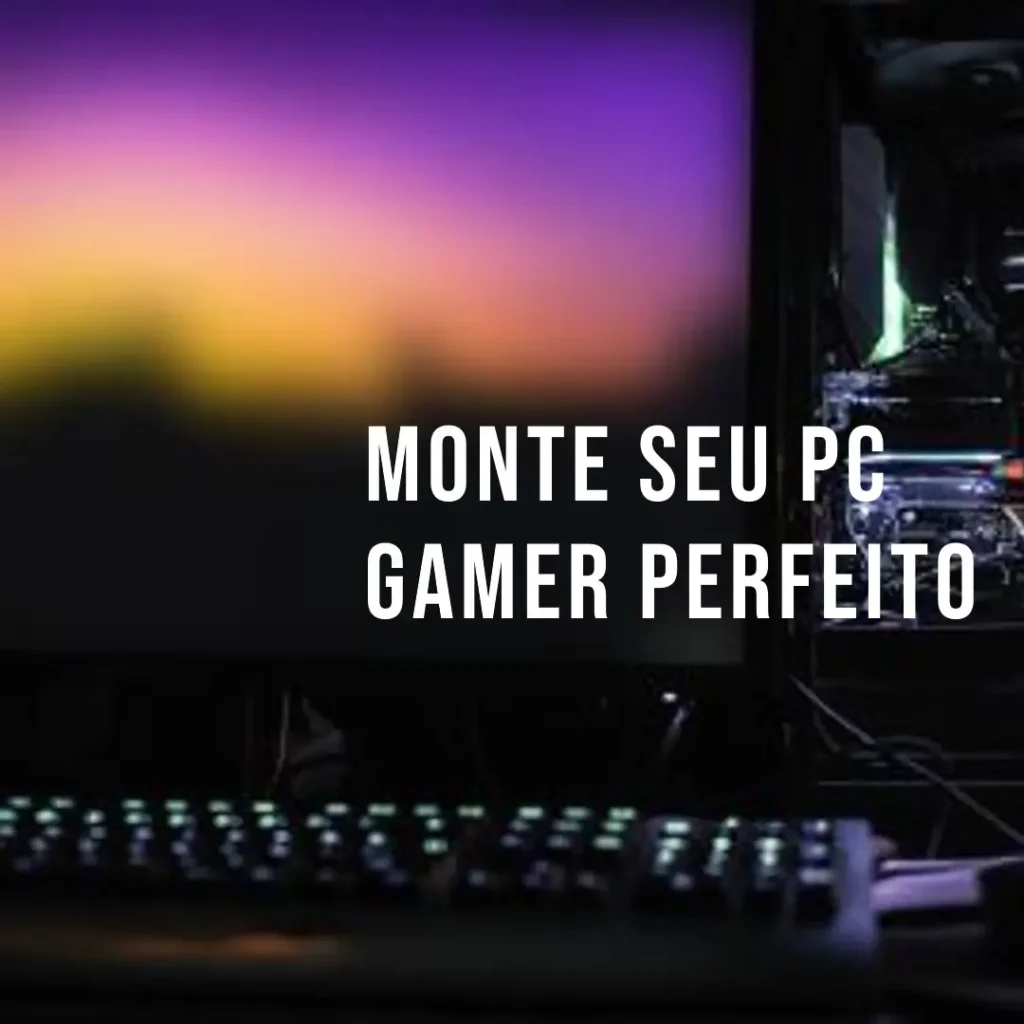 Monte seu PC: Ryzen 7 5800X, RTX 2060, 16GB, 480GB SSD