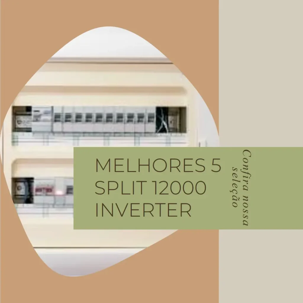 Melhores 5  split 12000 inverter
