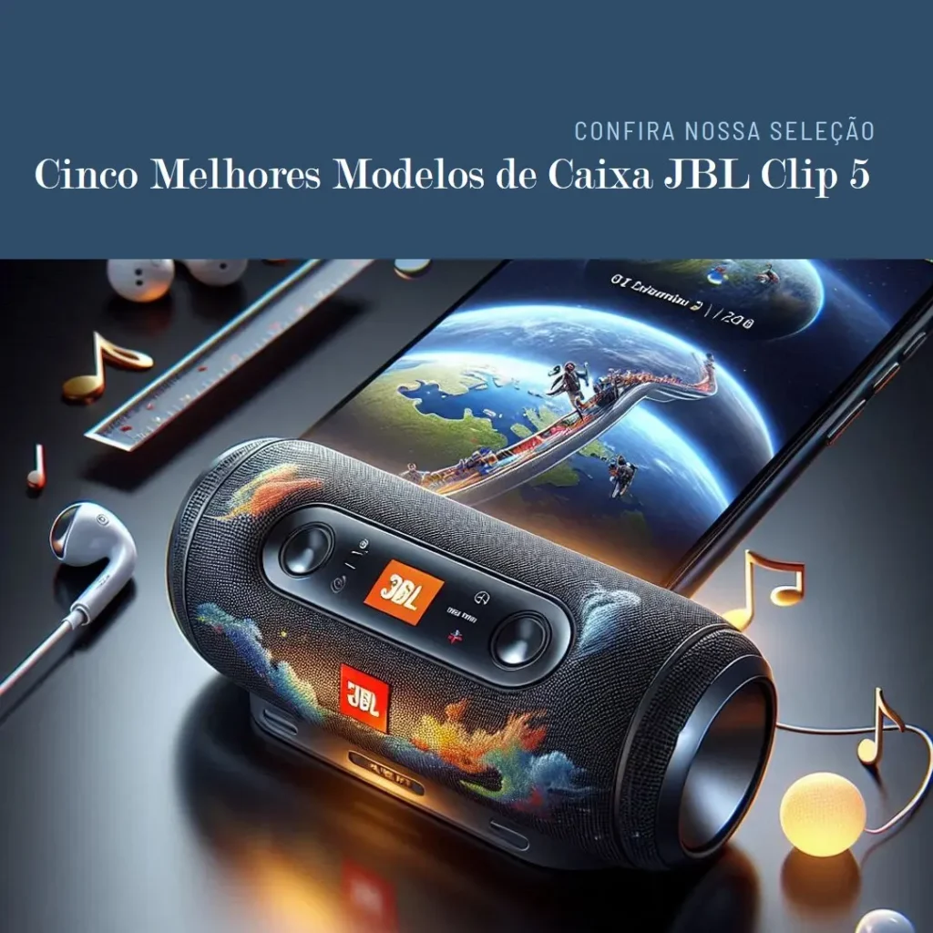 Cinco Melhores Modelos de Caixa JBL clip 5
