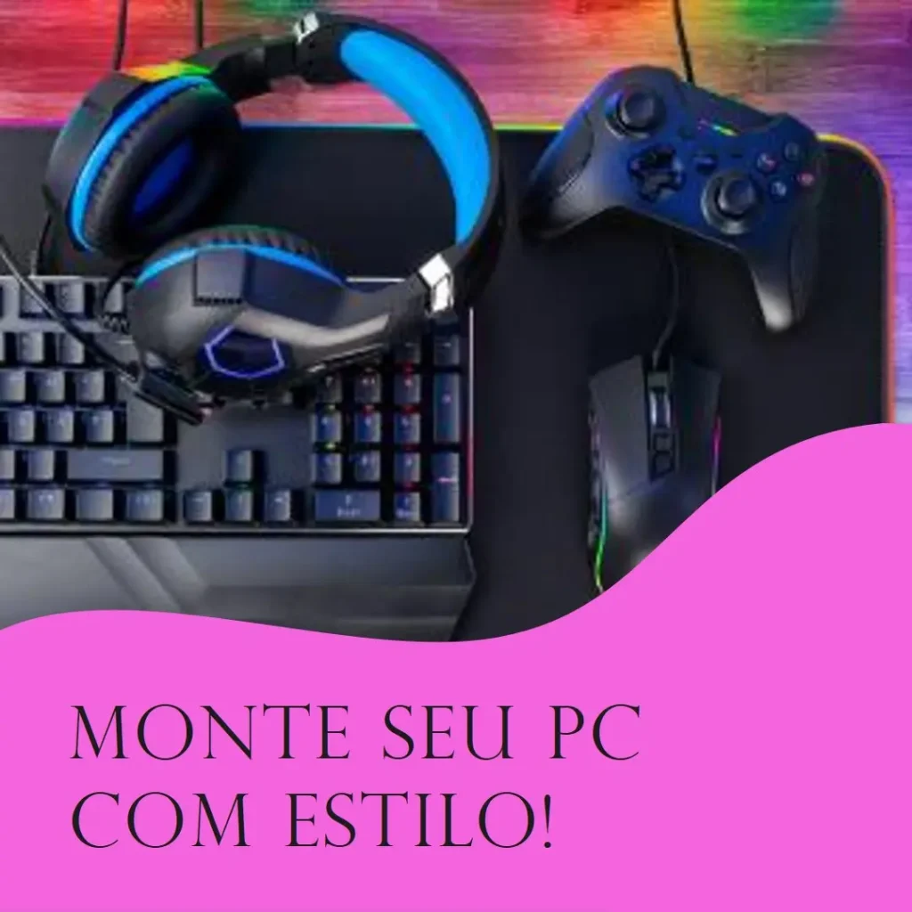 Monte seu PC: i3-14100F, RTX 4060, 16GB, SSD 480GB