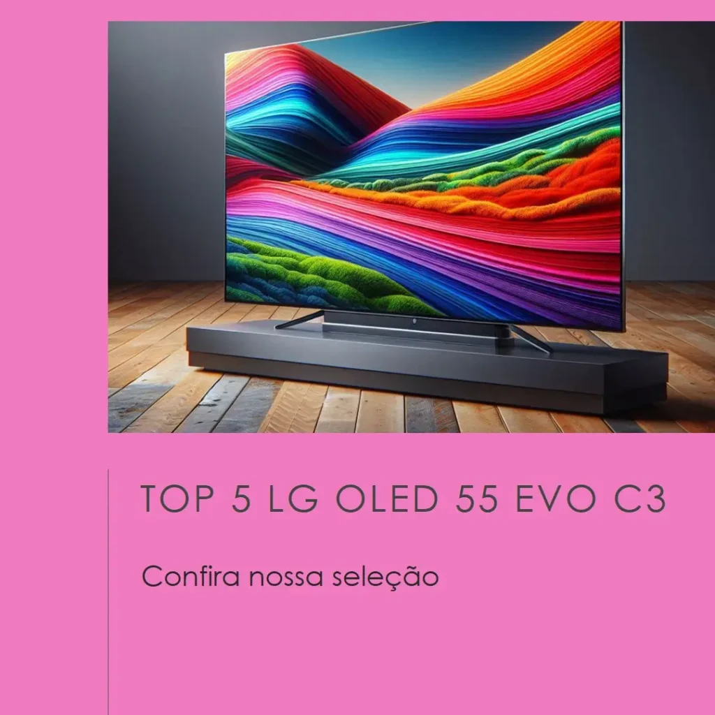 Top 5 LG OLED 55 EVO c3