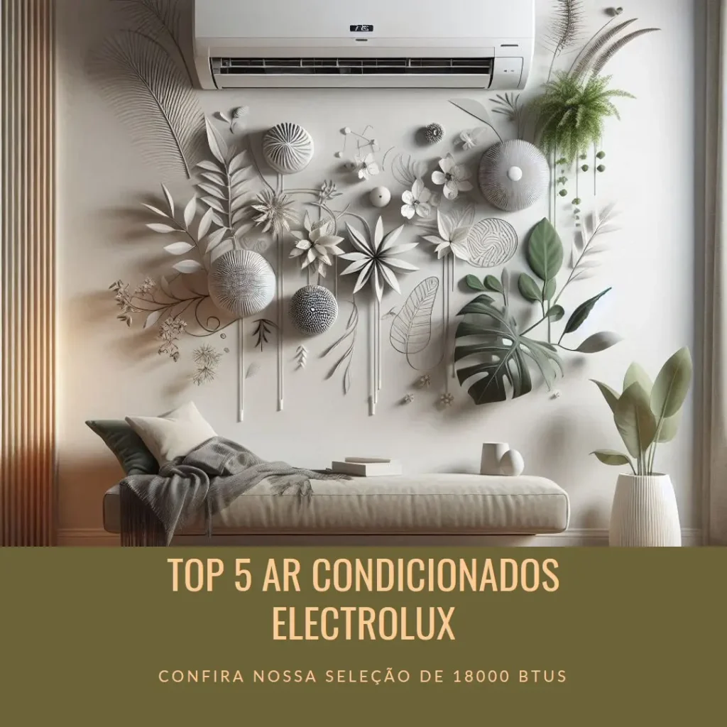 Top 5 Opções de ar condicionado split inverter Electrolux 18000 btus frio 220 volts