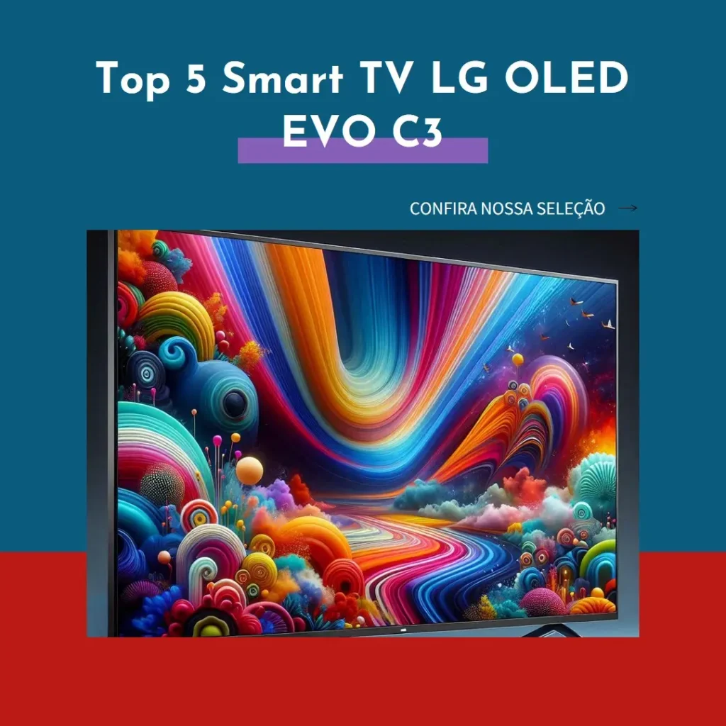 Top 5 Smart TV LG OLED EVO C3 77 polegadas 4K