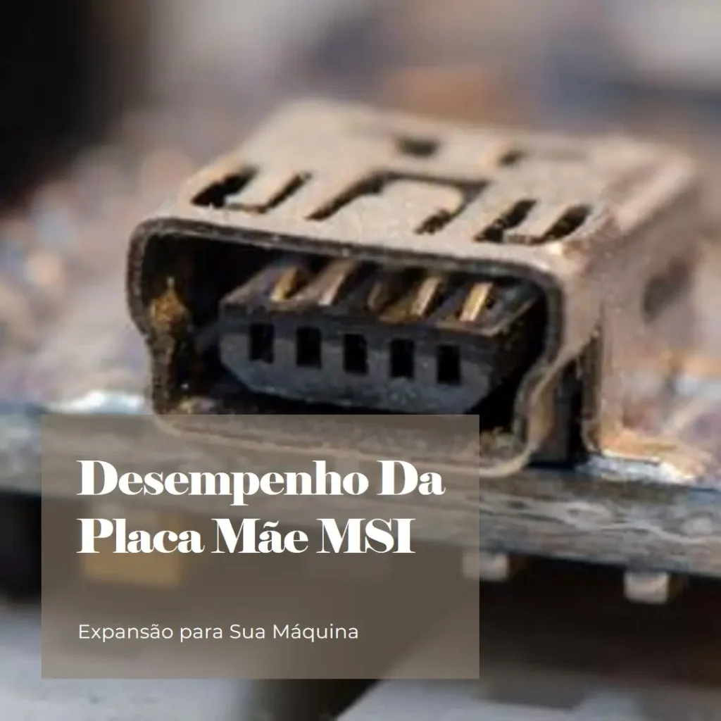 Placa Mãe MSI PRO B550M-P GEN3 AM4 DDR4: Desempenho e Expansão para Sua Máquina