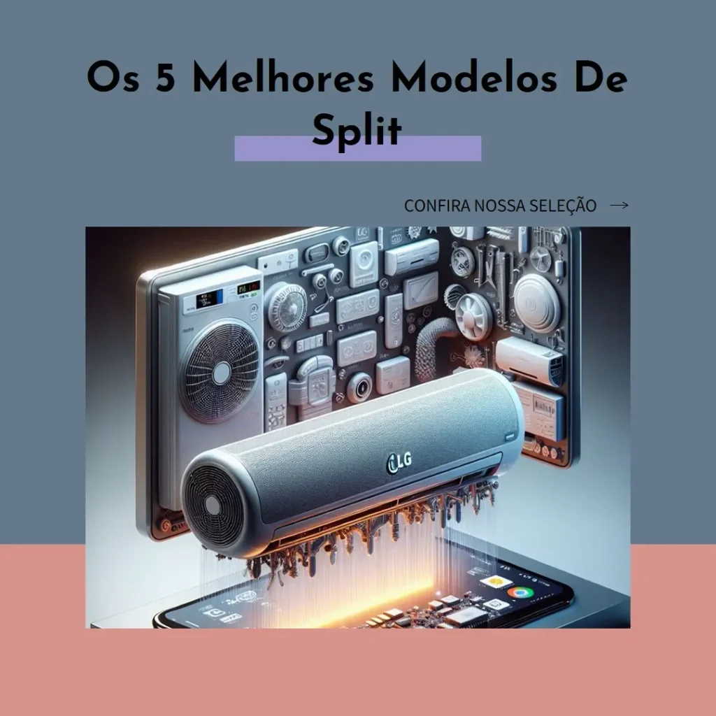 Os 5 Melhores Modelos de split LG dual inverter 9000