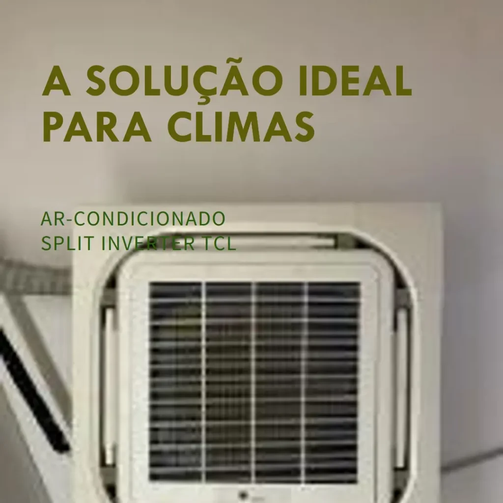 Ar-condicionado Split Inverter 9000 Btus TCL T-pro 2.0 High Wall Quente e Frio TAC-09CHTG2-INV 220V: A Solução Ideal para Climas Quentes e Frios
