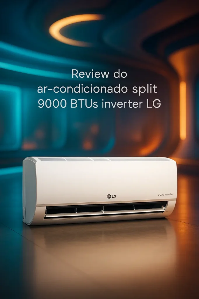 Os 5 Melhores Modelos de ar-condicionado split 9000 btus inverter LG