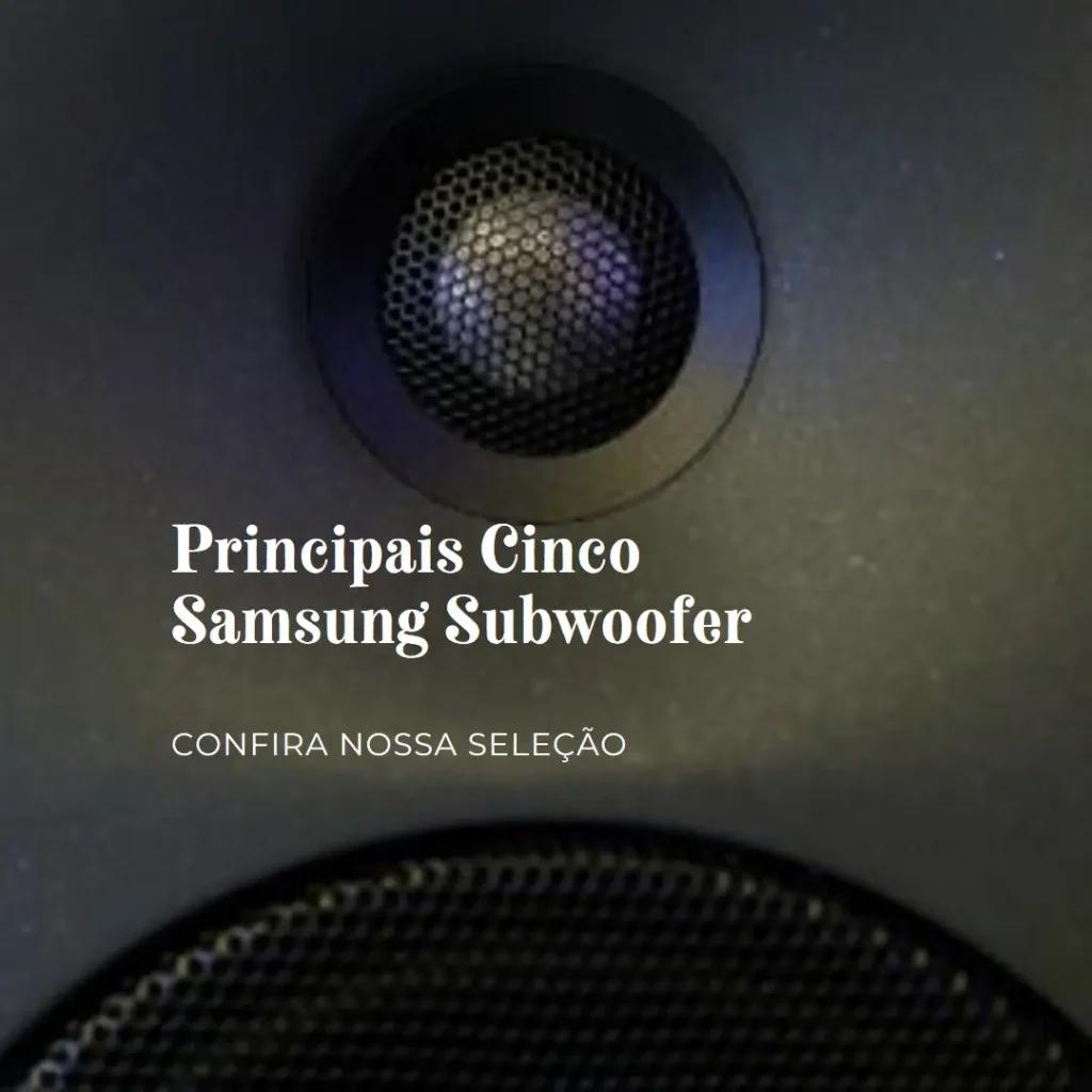 Principais Cinco  Samsung subwoofer