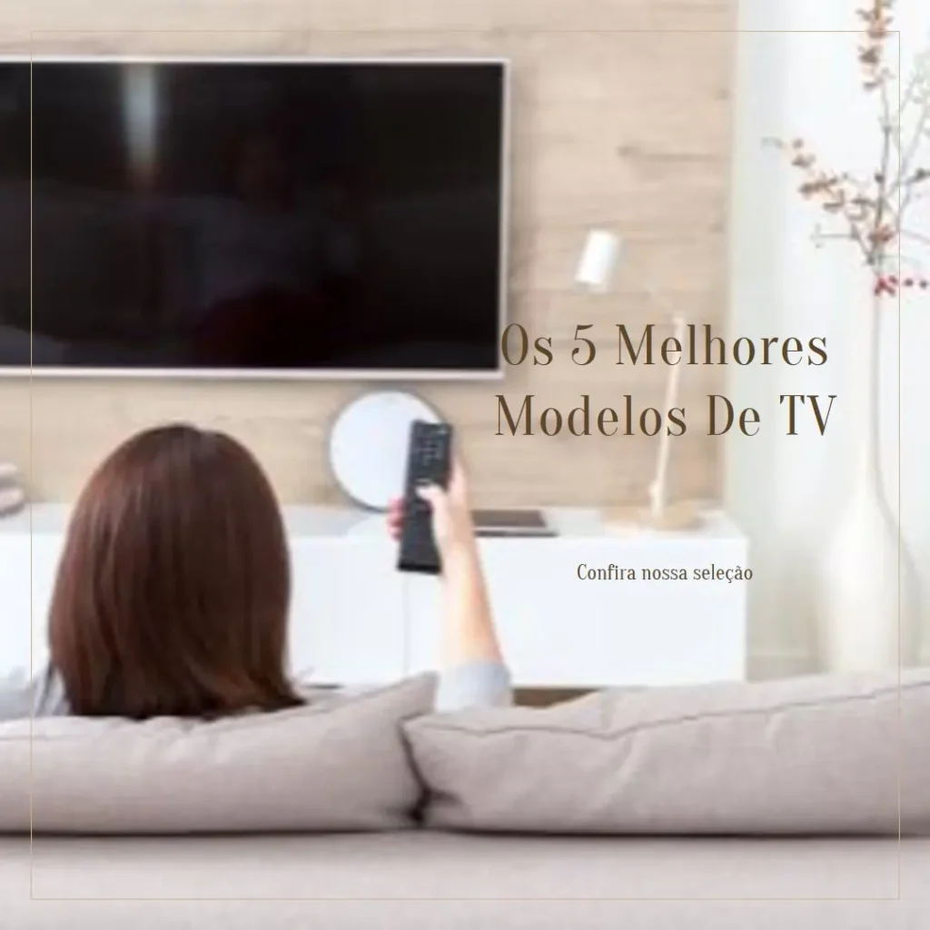 Os 5 Melhores Modelos de TV LG OLED EVO 4k de 55” g3