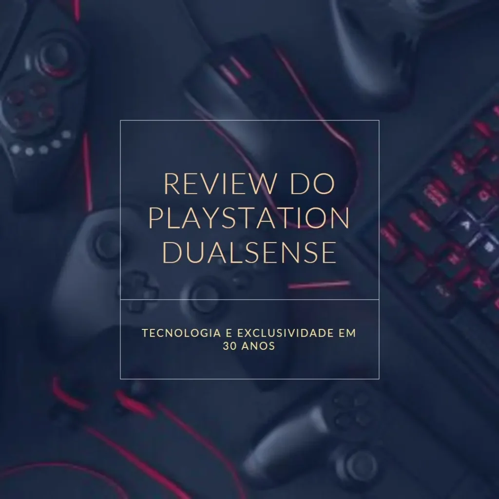 PlayStation DualSense 30º Aniversário – Tecnologia e Exclusividade