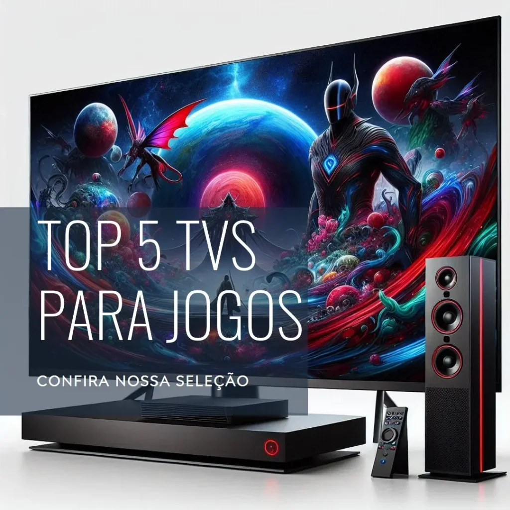 Top 5 TV game com 120 ou 144 hz