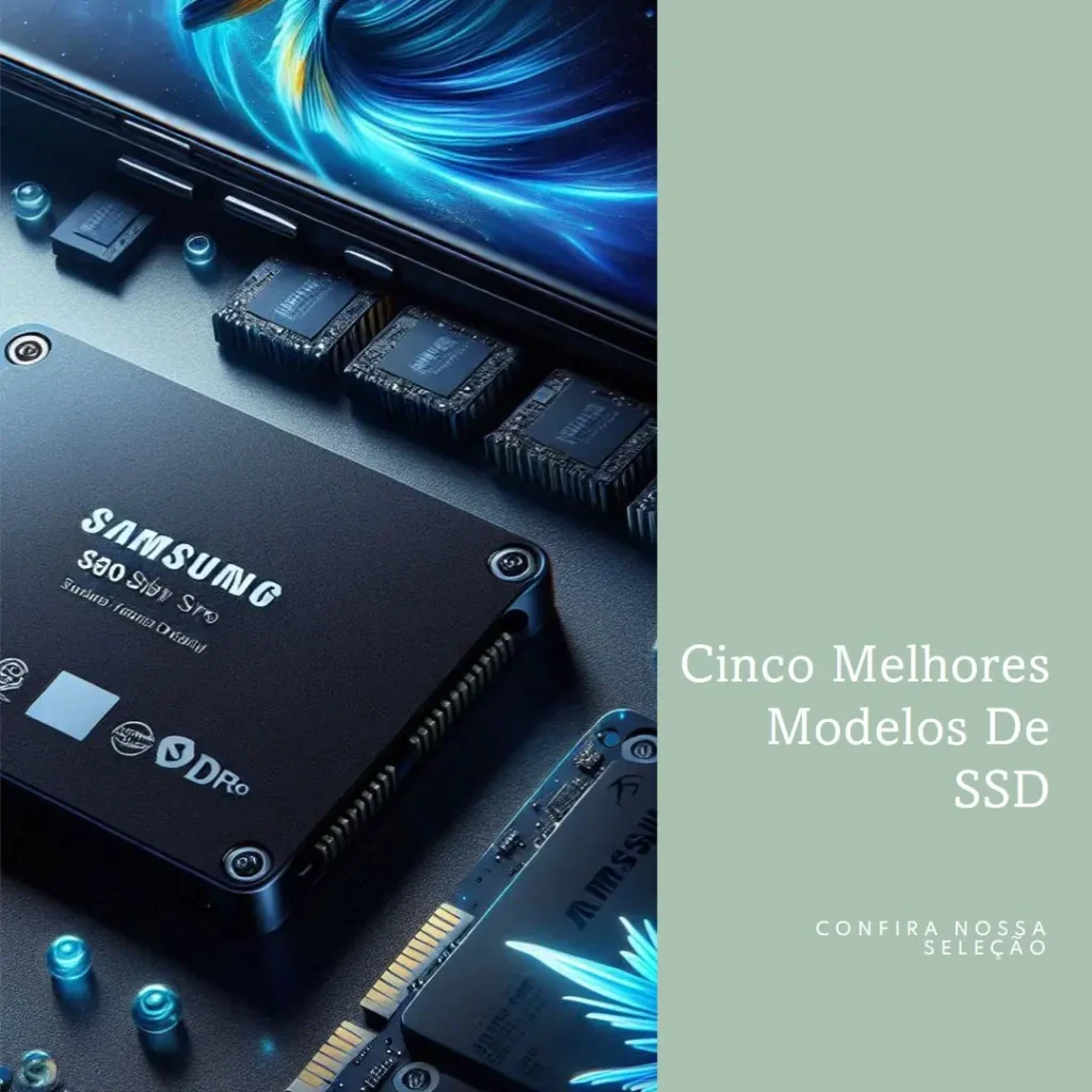 Cinco Melhores Modelos de SSD 1tb 980 pro Samsung