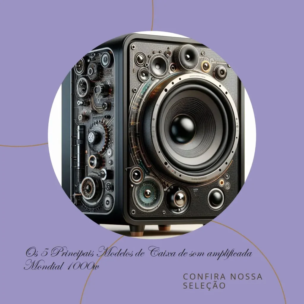 Os 5 Principais Modelos de Caixa de som amplificada Mondial 1000w