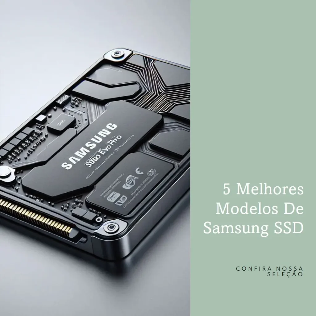 5 Melhores Modelos de Samsung SSD 980 EVO pro 1tb