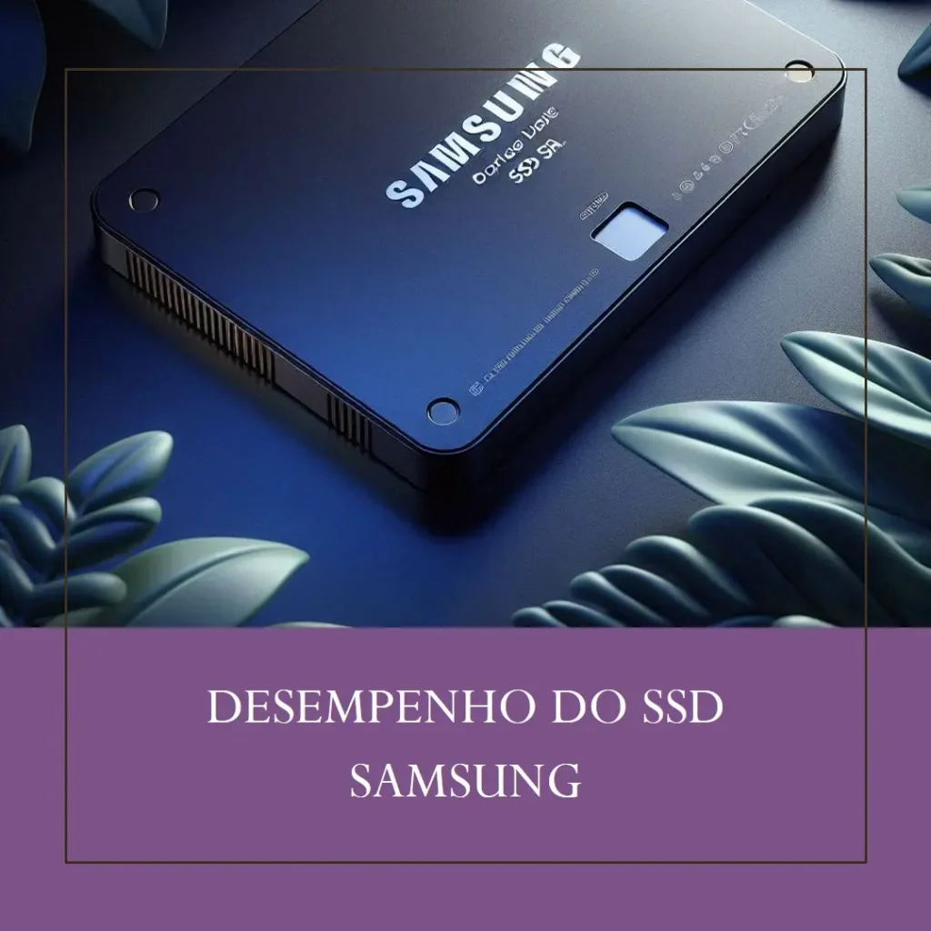 SSD Samsung 870 EVO 1TB SATA – Desempenho e confiabilidade