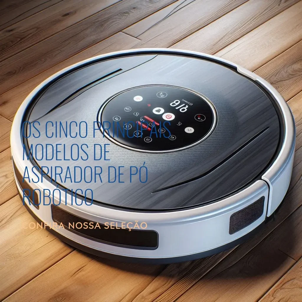 Top Cinco Modelos de  robo aspirador que passa pano