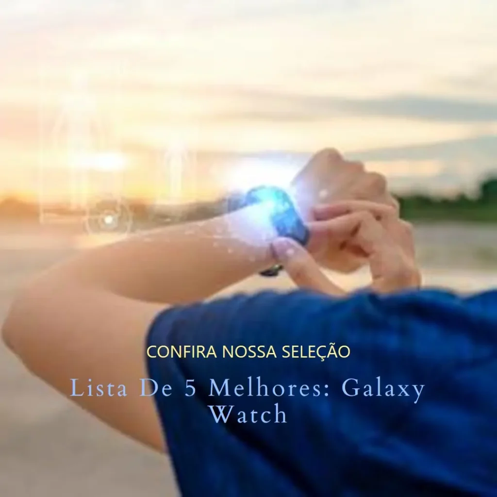 Lista de 5 Melhores: Galaxy watch ultra lte 47mm