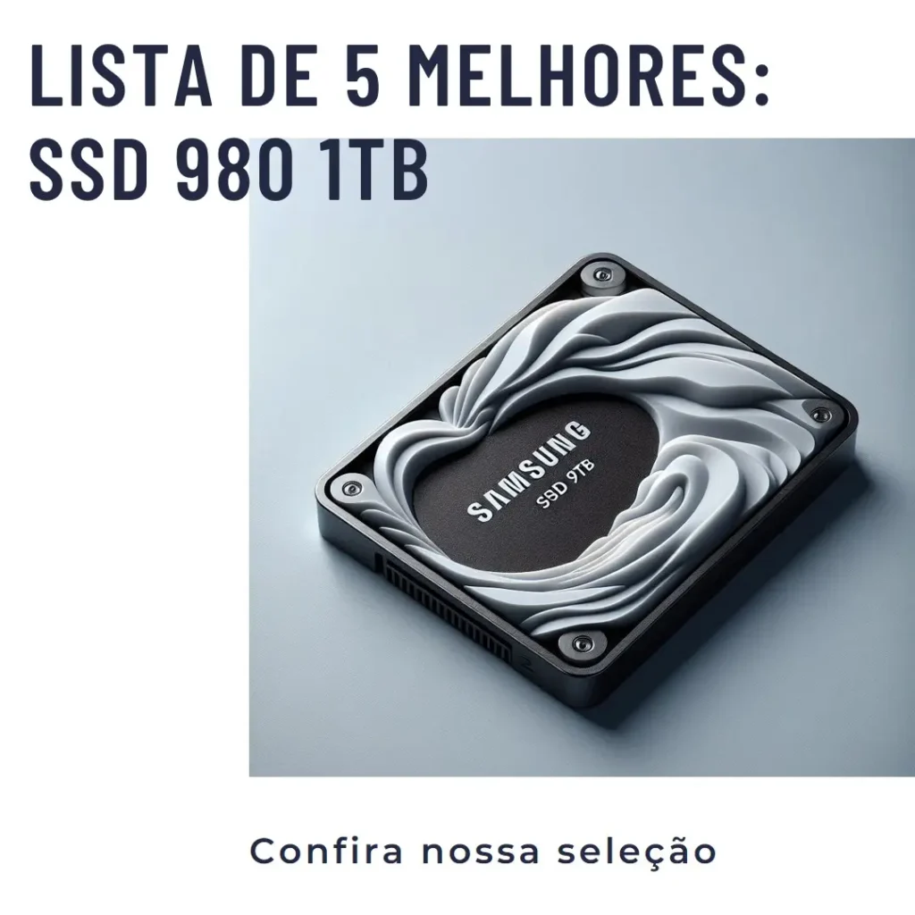 Lista de 5 Melhores: SSD 980 1tb Samsung