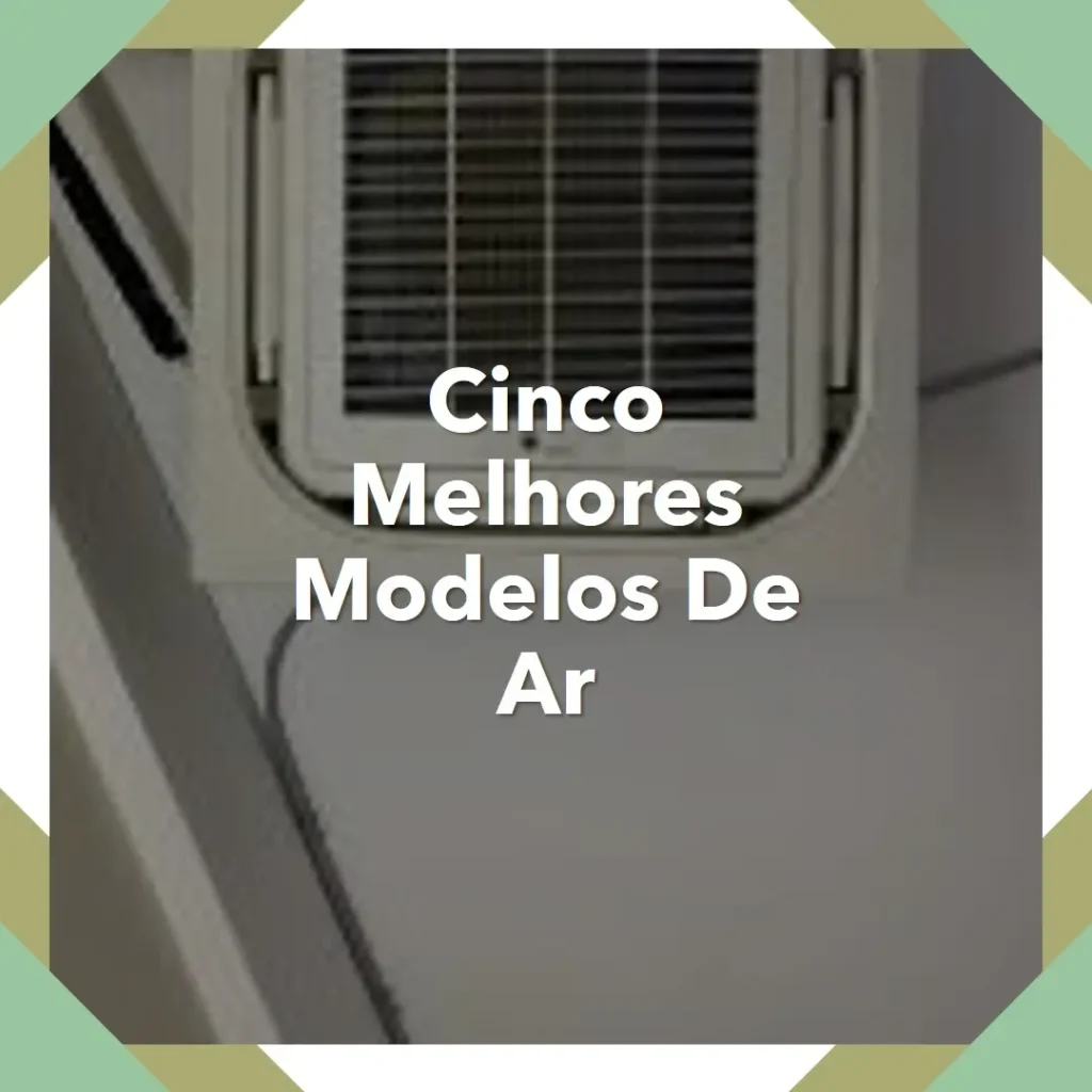 Cinco Melhores Modelos de ar condicionado 12000 btus 110v