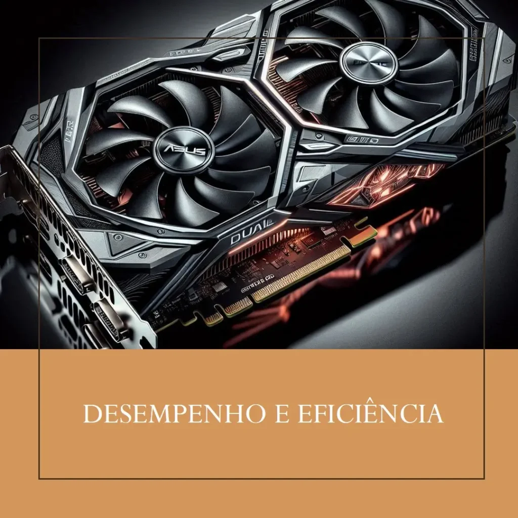 ASUS Dual GeForce RTX 4070 EVO OC Edition 12GB GDDR6X: Desempenho e Eficiência em um Design Compacto