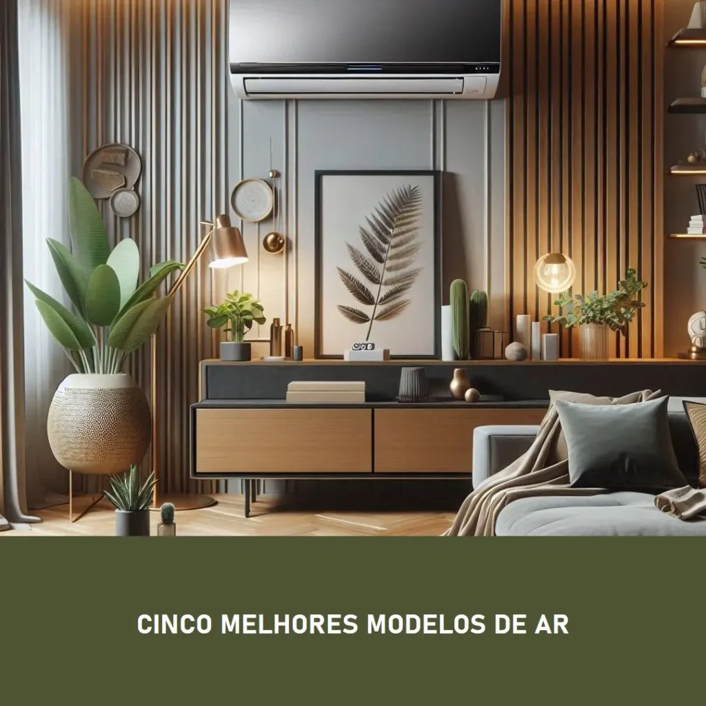 Cinco Melhores Modelos de ar condicionado 12000 btus 110v
