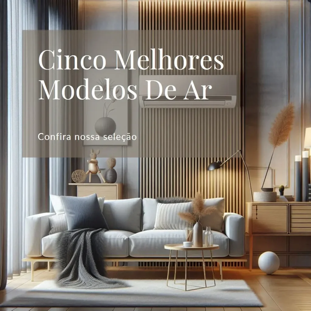 Cinco Melhores Modelos de ar condicionado 12000 btus 110v