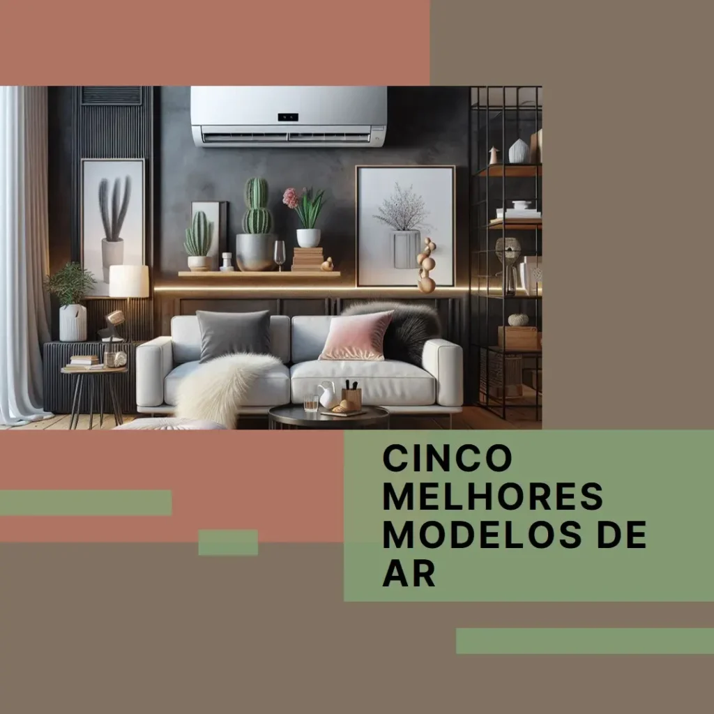 Cinco Melhores Modelos de ar condicionado 12000 btus 110v