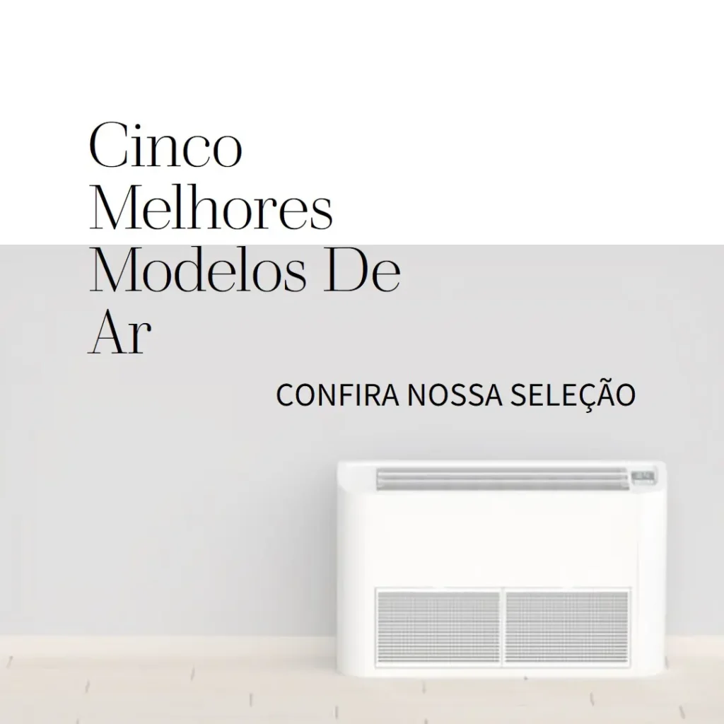 Cinco Melhores Modelos de ar condicionado 12000 btus 110v
