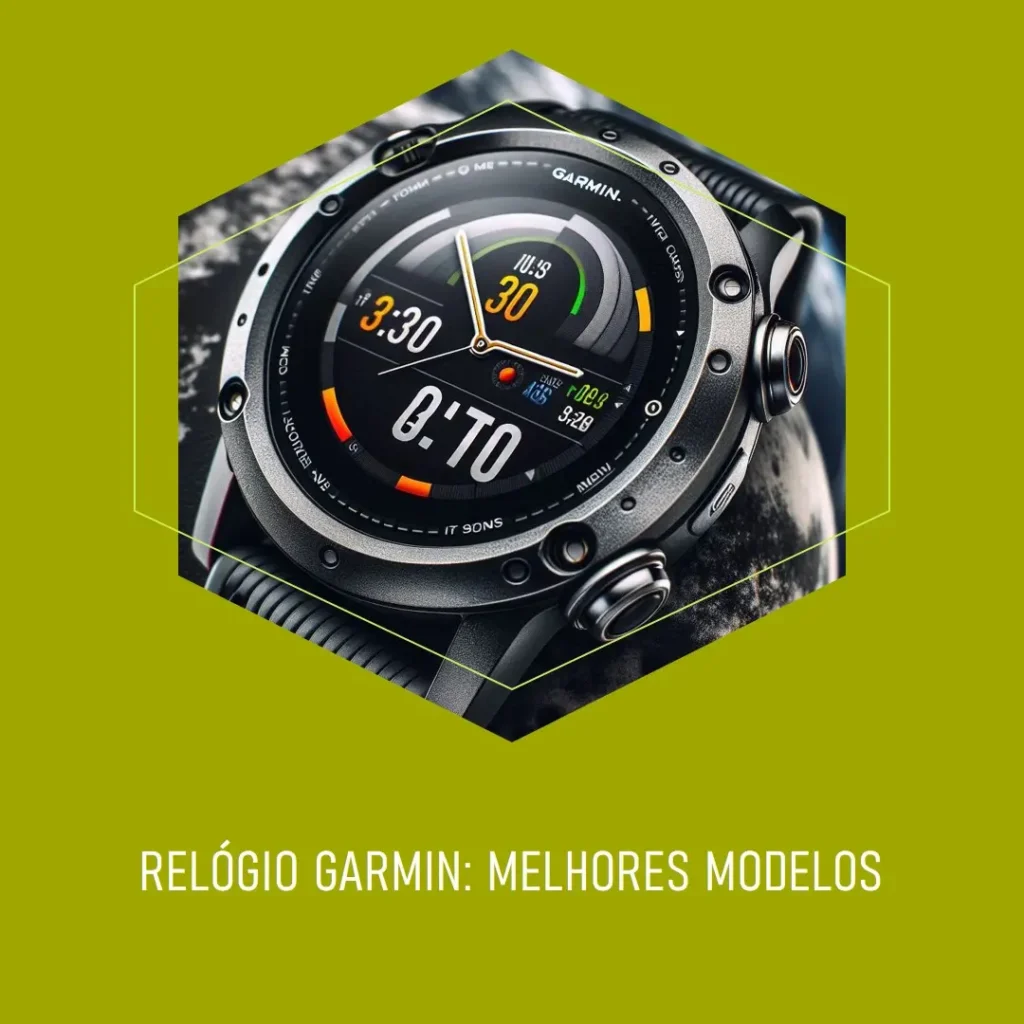 Relogio Garmin Os 14 Melhores Modelos para 2025