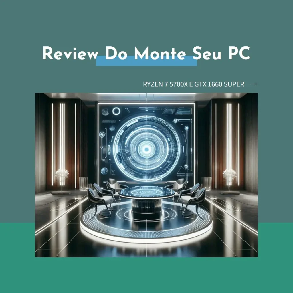 Monte seu PC: Ryzen 7 5700X, GTX 1660 Super, 16GB, SSD 480GB
