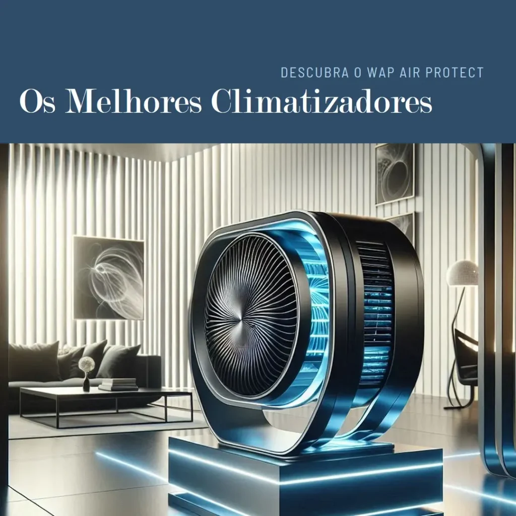 Os 5 Melhores Modelos de climatizador wap air protect