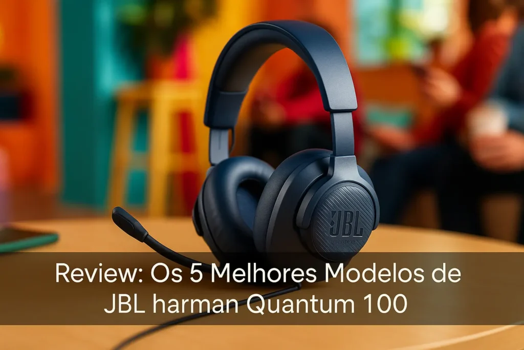 Os 5 Melhores Modelos de JBL harman quantum 100