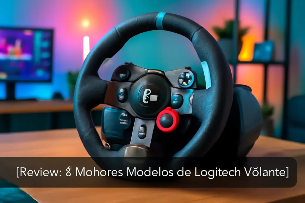 5 Melhores Modelos de logitech volante