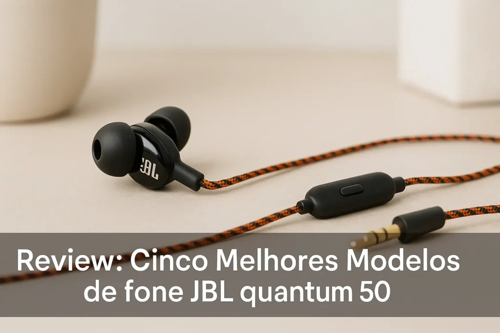 Cinco Melhores Modelos de fone JBL quantum 50