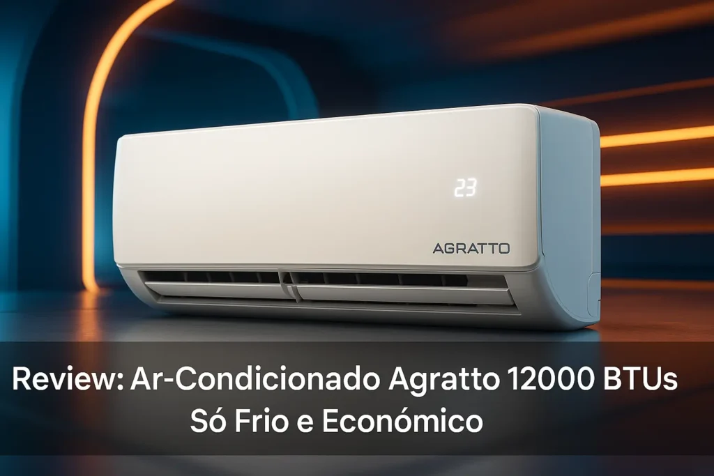 Ar-Condicionado Agratto 12000 BTUs: Só Frio e Econômico
