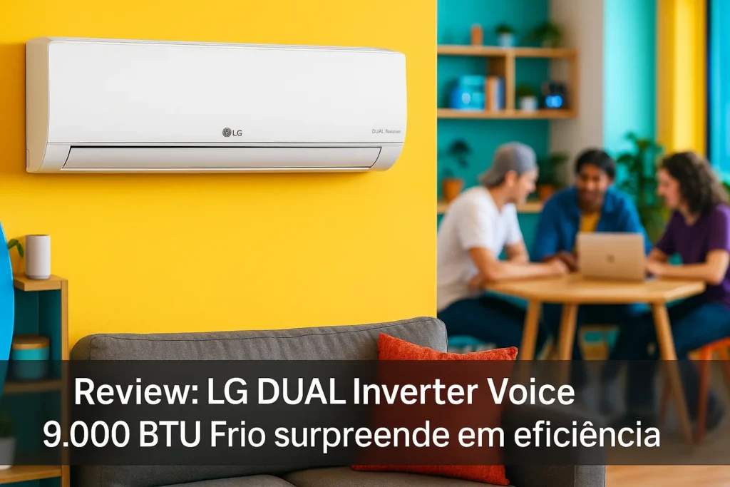 LG DUAL Inverter Voice 9.000 BTU Frio surpreende em eficiência