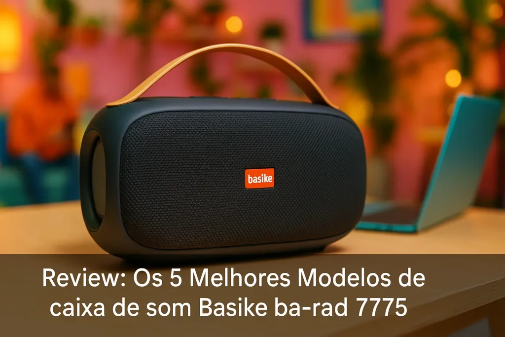 Os 5 Melhores Modelos de caixa de som Basike ba-rad 7775