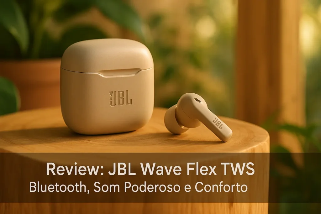 JBL Wave Flex TWS: Bluetooth, Som Poderoso e Conforto