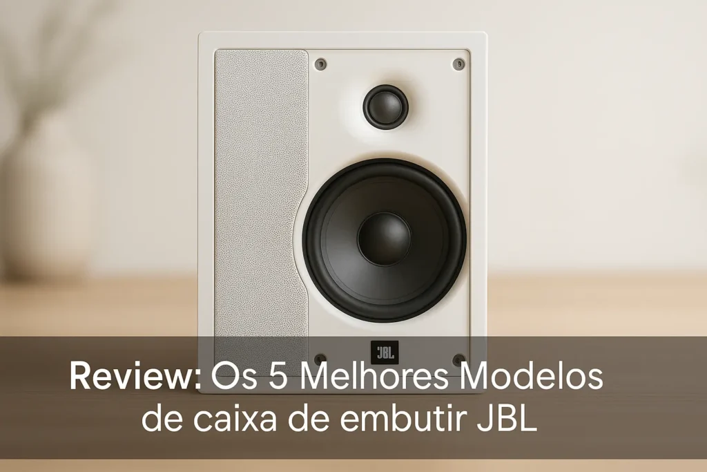 Os 5 Melhores Modelos de  caixa de embutir JBL