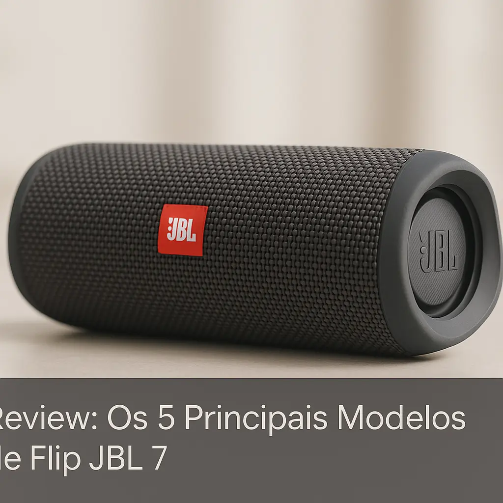 Os 5 Principais Modelos de Flip JBL 7