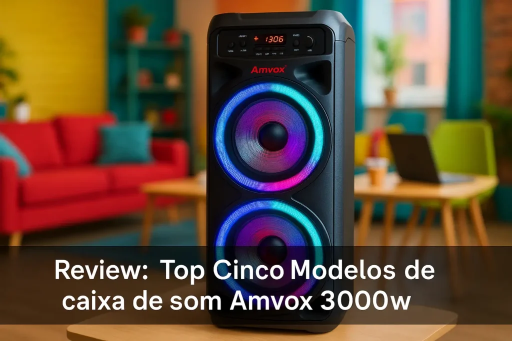 Top Cinco Modelos de caixa de som Amvox 3000w
