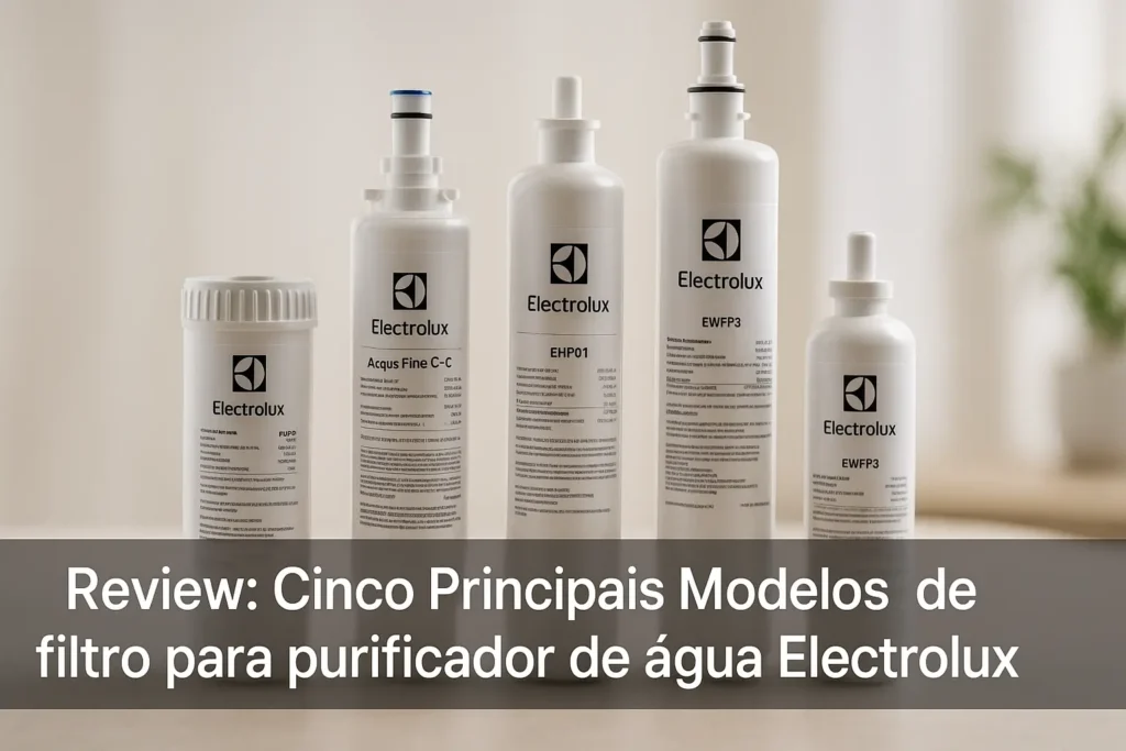 Cinco Principais Modelos de filtro para purificador de água electrolux