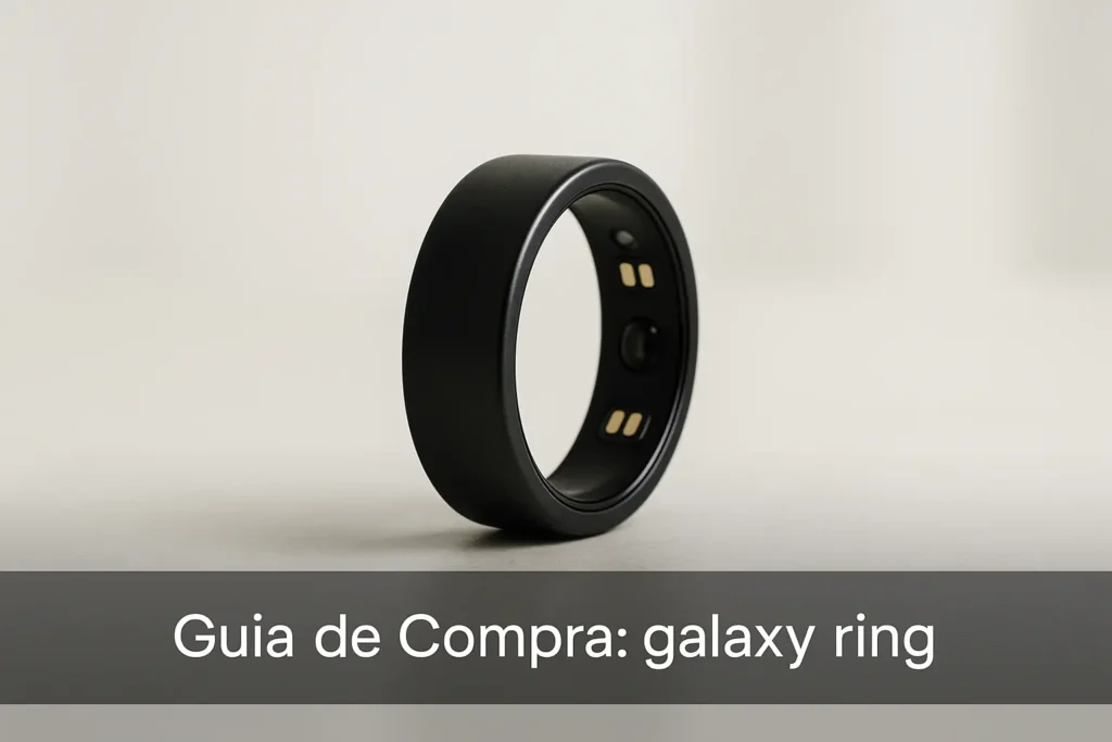 Guia de Compra 5 Melhores Galaxy Ring 2025