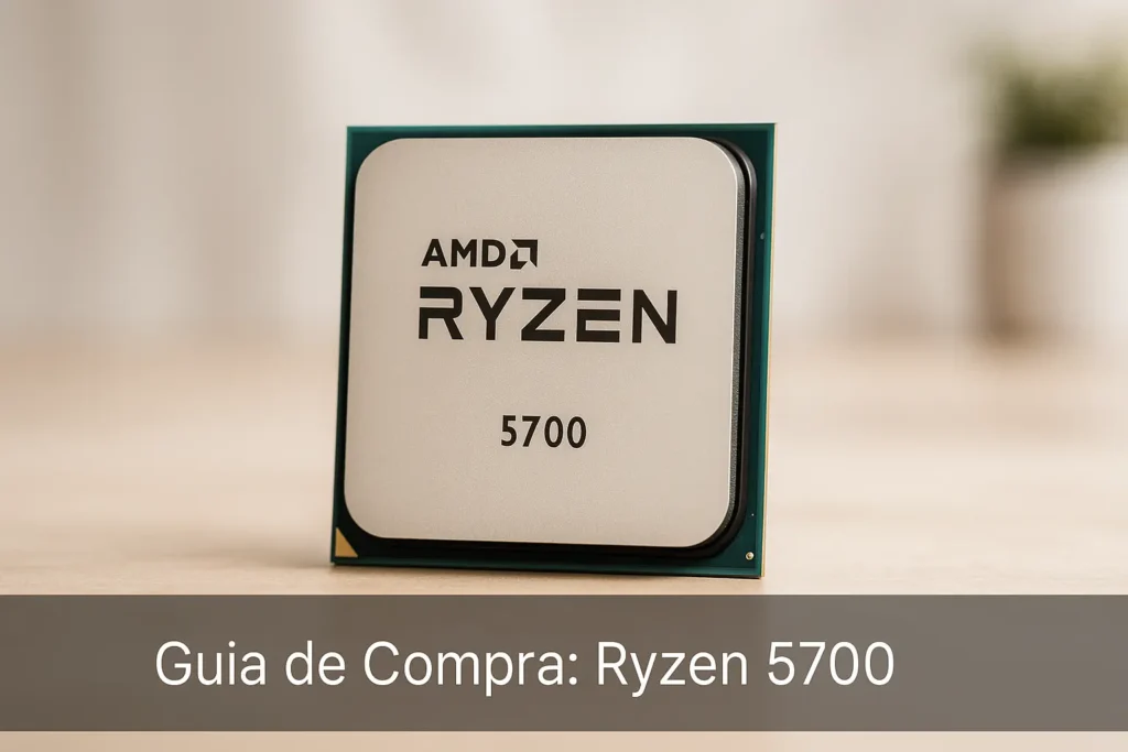 Ryzen 5700: 5 Melhores Processadores para PC em 2025